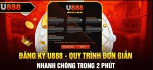 Đăng Ký U888 - Cách Mở Tài Khoản Cá Cược An Toàn