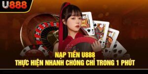 Huong Dan Nap Tien U888 Cach Thuc Hien Giao Dich An Toan