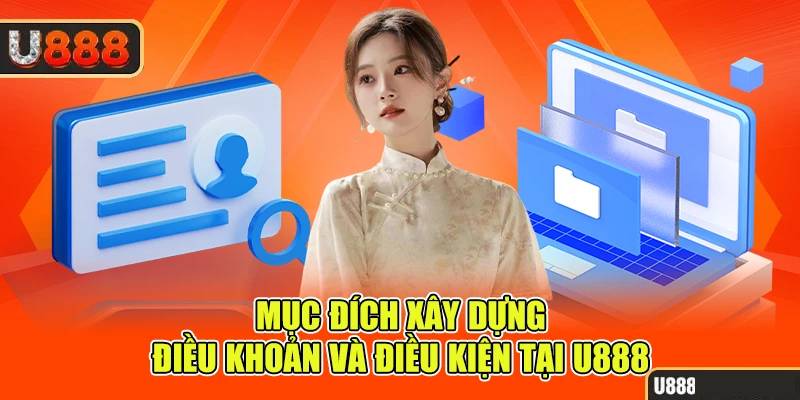 Vì sao bạn cần quan tâm đến điều khoản & điều kiện U888?